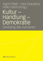 Kultur - Handlung - Demokratie