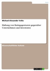 Haftung von Ratingagenturen gegenüber Unternehmen und Investoren