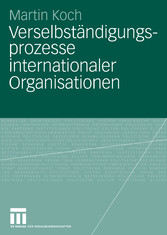 Verselbständigungsprozesse internationaler Organisationen