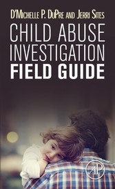 Child Abuse Investigation Field Guide