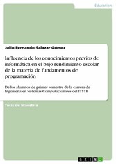 Influencia de los conocimientos previos de informática en el bajo rendimiento escolar de la materia de fundamentos de programación