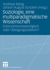 Soziologie, eine multiparadigmatische Wissenschaft