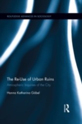 Re-Use of Urban Ruins: Atmospheric Inquiries of the City