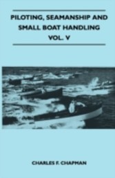 Piloting, Seamanship and Small Boat Handling - Vol. V