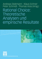 Rational Choice: Theoretische Analysen und empirische Resultate