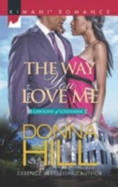 Way You Love Me (Mills & Boon Kimani) (The Lawsons of Louisiana - Book 5)