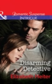 Disarming Detective (Mills & Boon Intrigue) (The Lawmen - Book 1)