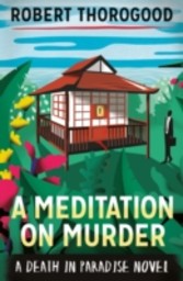 Meditation on Murder (A Death in Paradise Novel)