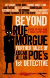 Beyond Rue Morgue: Further Tales of Edgar Allan Poe's First Detective