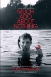 Much Ado About Nothing: A Film by Joss Whedon