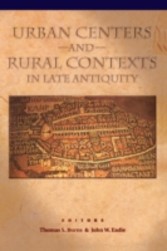 Urban Centers and Rural Contexts in Late Antiquity