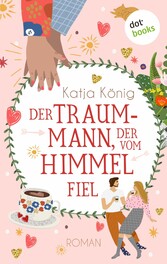 Der Traummann, der vom Himmel fiel