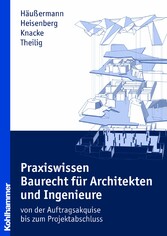 Praxiswissen Baurecht für Architekten und Ingenieure