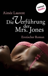 Die Verführung der Mrs. Jones