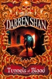 Tunnels of Blood (The Saga of Darren Shan, Book 3)