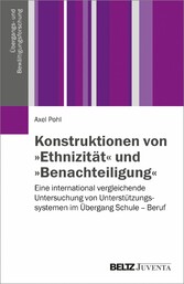 Konstruktionen von »Ethnizität« und »Benachteiligung«