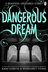 Beautiful Creatures: Dangerous Dream