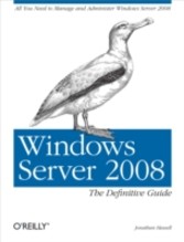 Windows Server 2008: The Definitive Guide