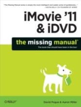 iMovie '11 & iDVD: The Missing Manual