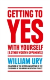 Getting to Yes with Yourself: And Other Worthy Opponents