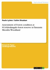 Assessment of Forest condition at SUA-Kitulangalo forest reserve in Tanzania Miombo Woodland