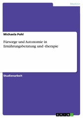 Fürsorge und Autonomie in Ernährungsberatung und -therapie