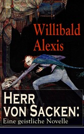 Herr von Sacken: Eine geistliche Novelle