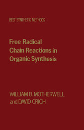 Free Radical Chain Reactions in Organic Synthesis