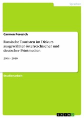 Russische Touristen im Diskurs ausgewählter österreichischer und deutscher Printmedien