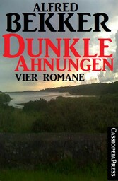 Dunkle Ahnungen (Vier unheimliche Romane)