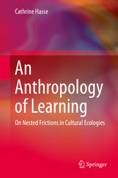 An Anthropology of Learning