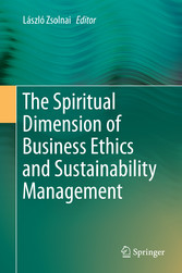 The Spiritual Dimension of Business Ethics and Sustainability Management