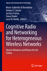 Cognitive Radio and Networking for Heterogeneous Wireless Networks