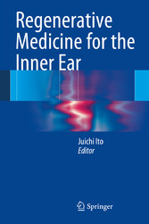 Regenerative Medicine for the Inner Ear