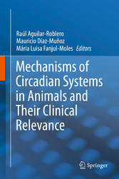 Mechanisms of Circadian Systems in Animals and Their Clinical Relevance