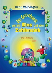 Die Geschichte von der Eins und dem Zahlensieb