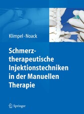 Schmerztherapeutische Injektionstechniken in der Manuellen Therapie