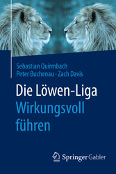 Die Löwen-Liga: Wirkungsvoll führen