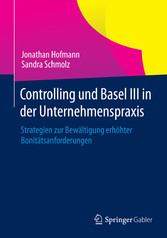 Controlling und Basel III in der Unternehmenspraxis