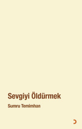 Sevgiyi Öldürmek