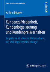 Kundenzufriedenheit, Kundenbegeisterung und Kundenpreisverhalten