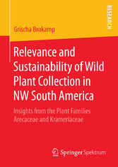 Relevance and Sustainability of Wild Plant Collection in NW South America