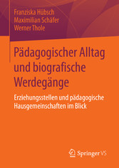 Pädagogischer Alltag und biografische Werdegänge