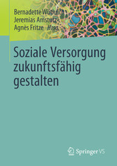 Soziale Versorgung zukunftsfähig gestalten