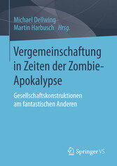 Vergemeinschaftung in Zeiten der Zombie-Apokalypse