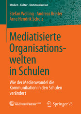 Mediatisierte Organisationswelten in Schulen