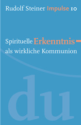 Spirituelle Erkenntnis als wirkliche Kommunion