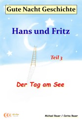 Gute-Nacht-Geschichte: Hans und Fritz - Der Tag am See