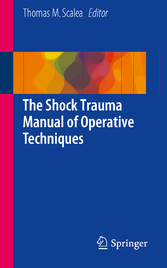 The Shock Trauma Manual of Operative Techniques