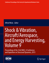 Shock & Vibration, Aircraft/Aerospace, and Energy Harvesting, Volume 9